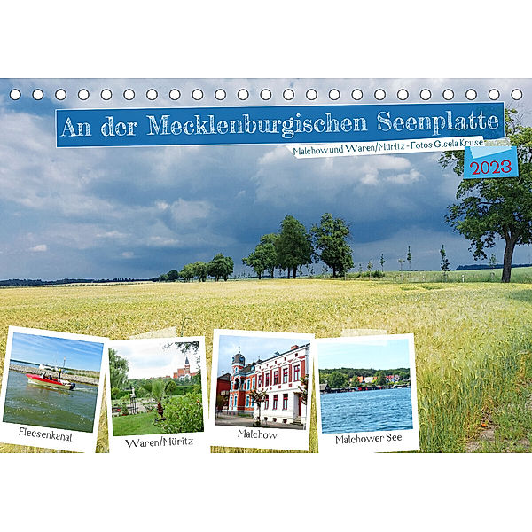 An der Mecklenburgischen Seenplatte Malchow und Waren/Müritz (Tischkalender 2023 DIN A5 quer), Gisela Kruse