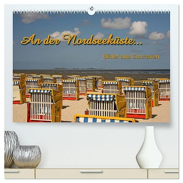An der Nordseeküste... (hochwertiger Premium Wandkalender 2024 DIN A2 quer), Kunstdruck in Hochglanz, Martina Berg
