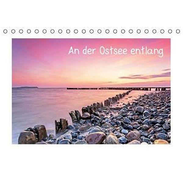 An der Ostsee entlang (Tischkalender 2016 DIN A5 quer), Calvendo