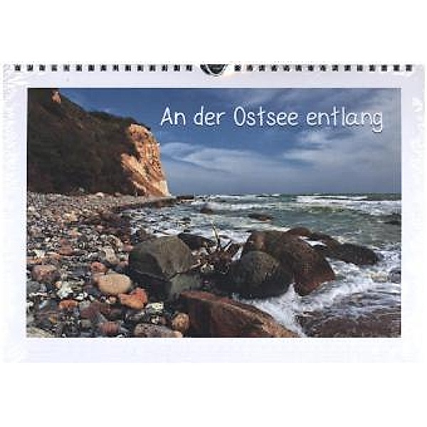 An der Ostsee entlang (Wandkalender 2015 DIN A4 quer), Calvendo