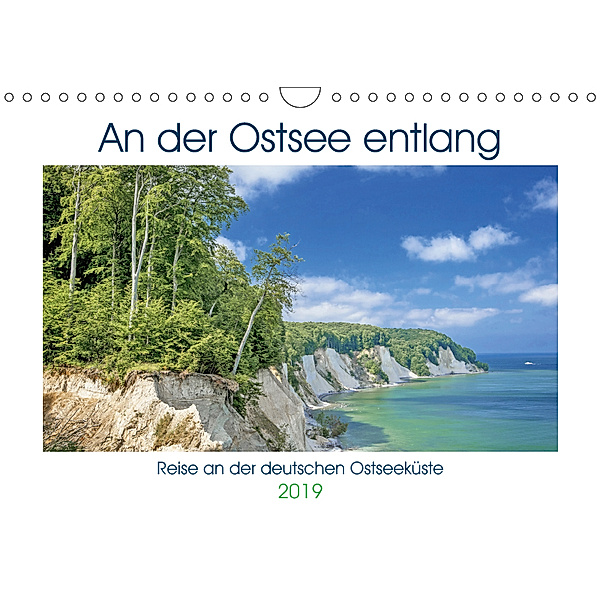 An der Ostsee entlang (Wandkalender 2019 DIN A4 quer), Calvendo