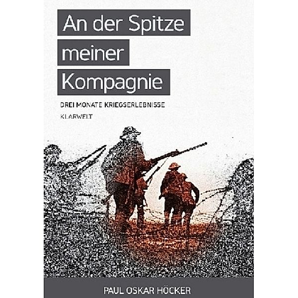 An der Spitze meiner Kompagnie, Paul Oskar Höcker