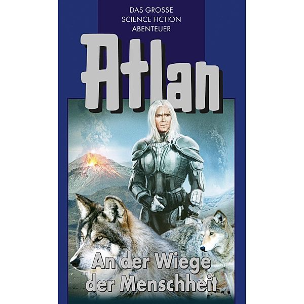 An der Wiege der Menschheit / Perry Rhodan - Atlan Blauband Bd.1, Hans Kneifel