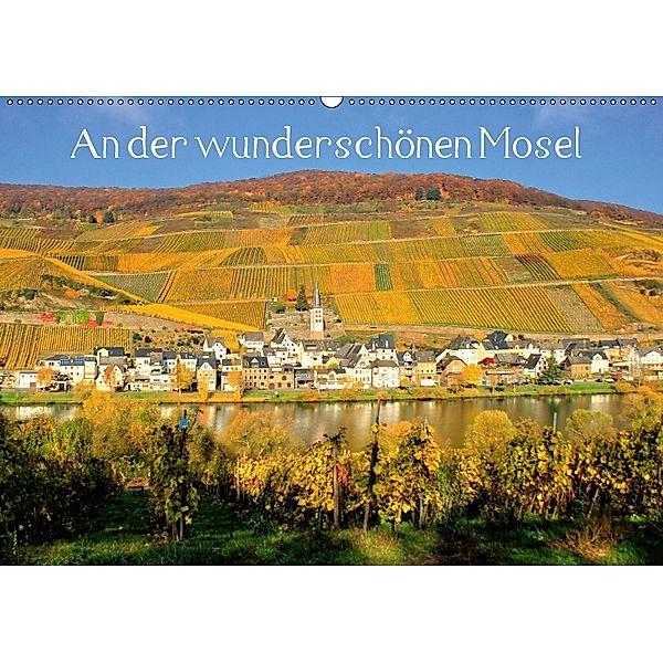 An der wunderschönen Mosel (Wandkalender 2018 DIN A2 quer) Dieser erfolgreiche Kalender wurde dieses Jahr mit gleichen B, Arno Klatt