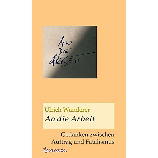 An die Arbeit, Ulrich Wanderer