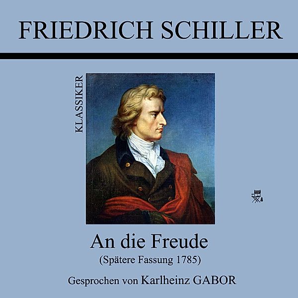 An die Freude, Friedrich Schiller