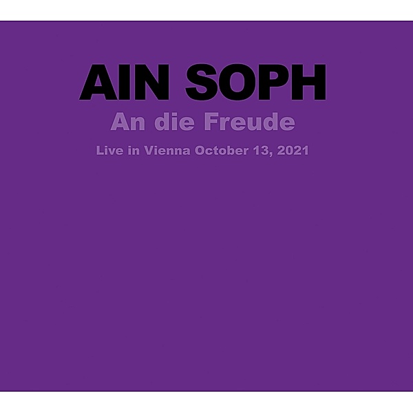 An Die Freude (Live In Vienna 2021), Ain Soph
