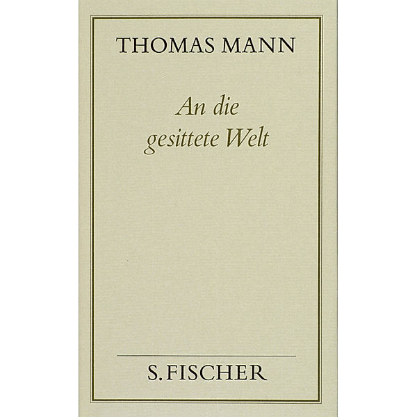 An die gesittete Welt, Thomas Mann