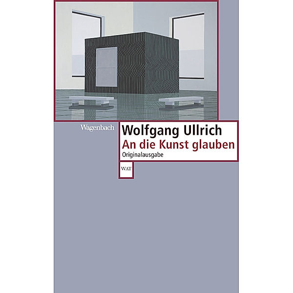 An die Kunst glauben, Wolfgang Ullrich