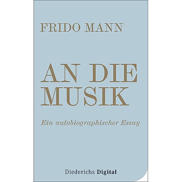 An die Musik, Frido Mann