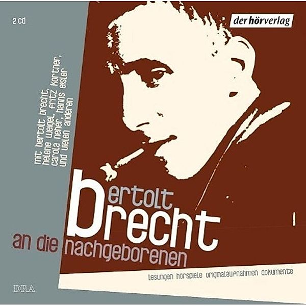 An die Nachgeborenen, 2 Audio-CDs,2 Audio-CD, Bertolt Brecht