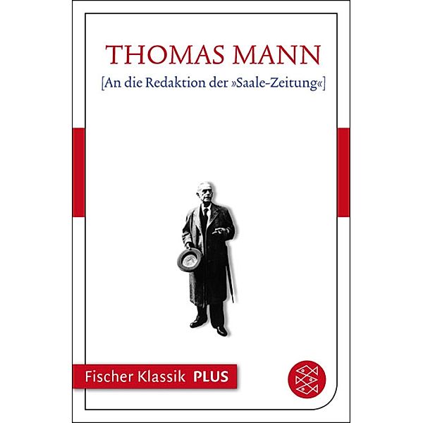 An die Redaktion der »Saale-Zeitung«, Thomas Mann