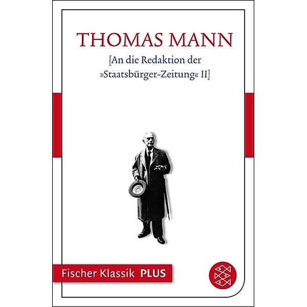 An die Redaktion der »Staatsbürger-Zeitung« II, Thomas Mann