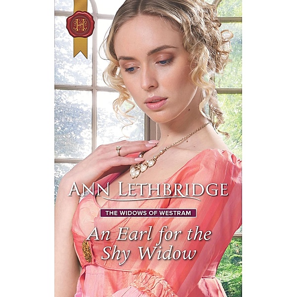 An Earl for the Shy Widow / The Widows of Westram, Ann Lethbridge