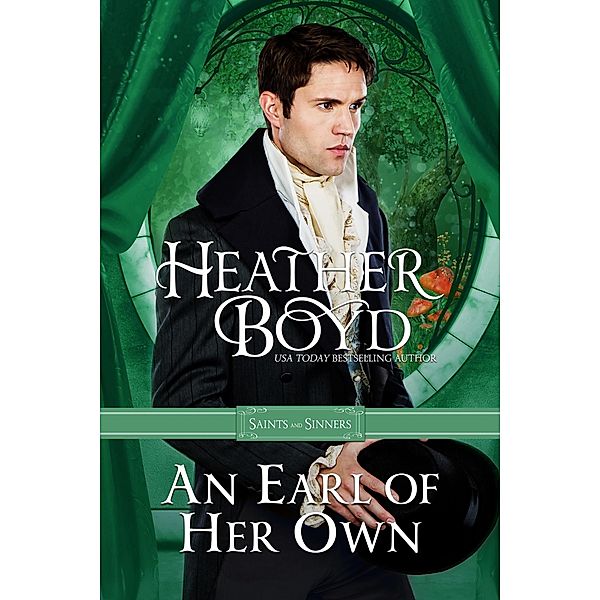 An Earl of Her Own (Saints and Sinners, #3) / Saints and Sinners, Heather Boyd
