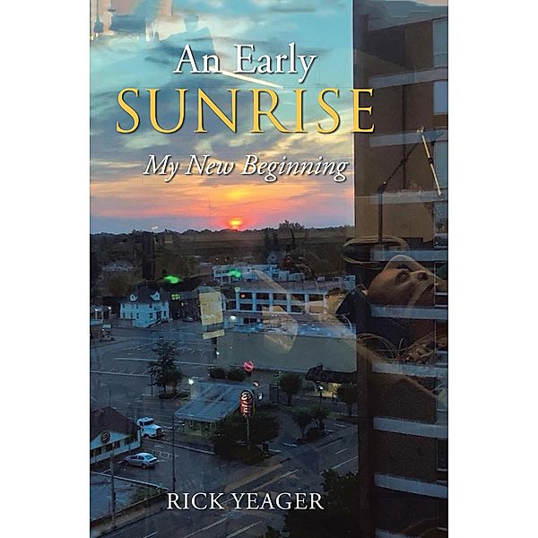 An Early Sunrise, Rick Yeager