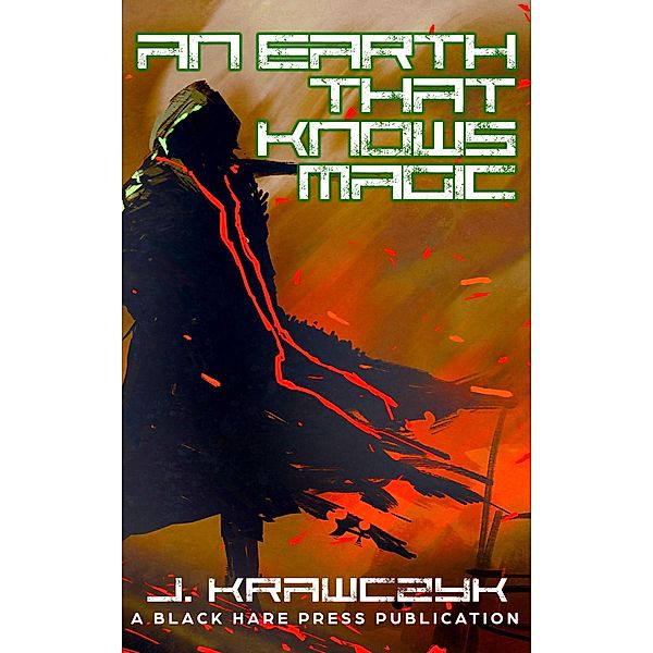 An Earth That Knows Magic, J. Krawczyk