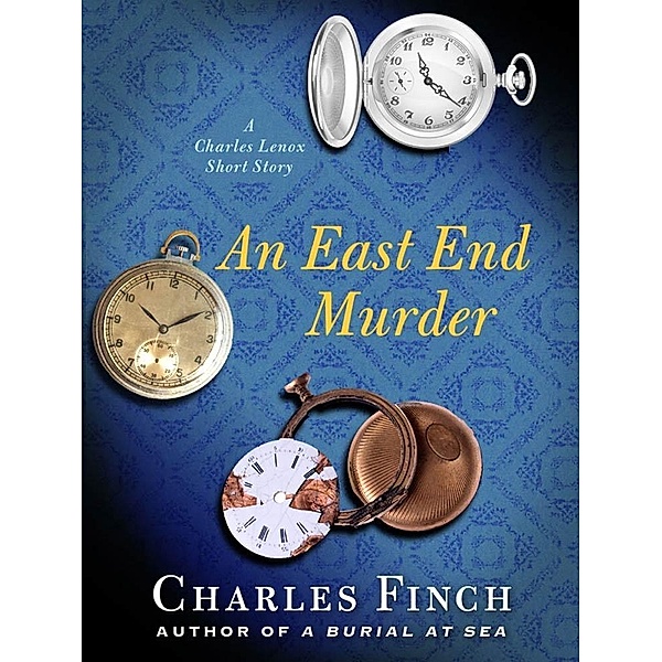 An East End Murder / Minotaur Books, Charles Finch