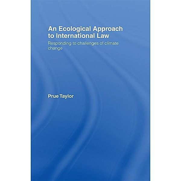 An Ecological Approach to International Law, Prue Taylor