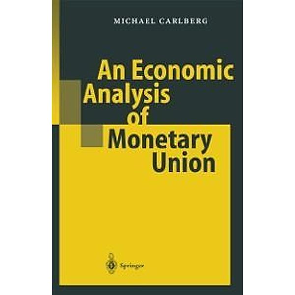 An Economic Analysis of Monetary Union, Michael Carlberg