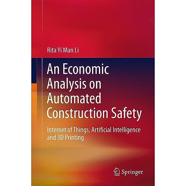 An Economic Analysis on Automated Construction Safety, Rita Yi Man Li