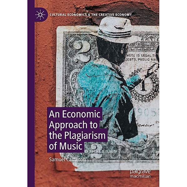 An Economic Approach to the Plagiarism of Music, Samuel Cameron