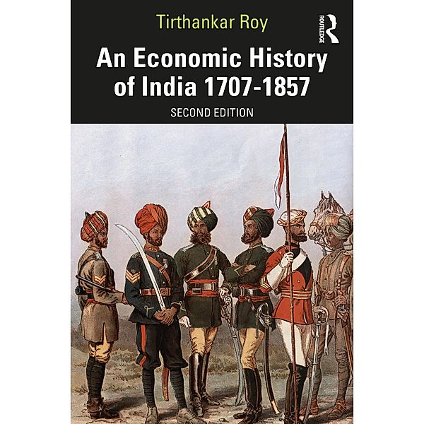 An Economic History of India 1707-1857, Tirthankar Roy
