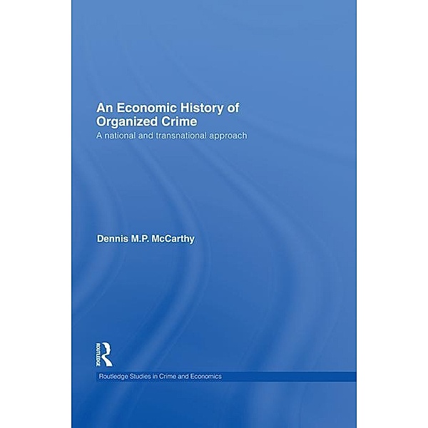 An Economic History of Organized Crime, Dennis M. P. McCarthy