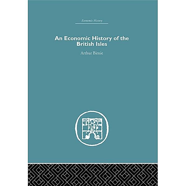 An Economic History of the British Isles, Arthur Birnie