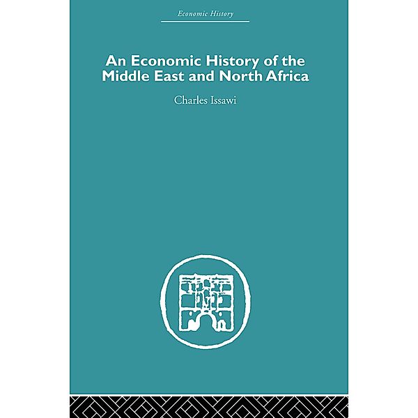 An Economic History of the Middle East and North Africa, Charles Issawi