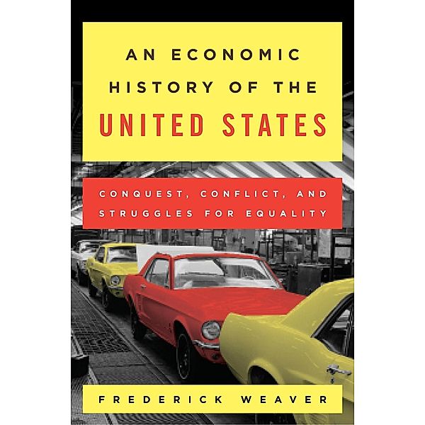 An Economic History of the United States, Frederick S. Weaver