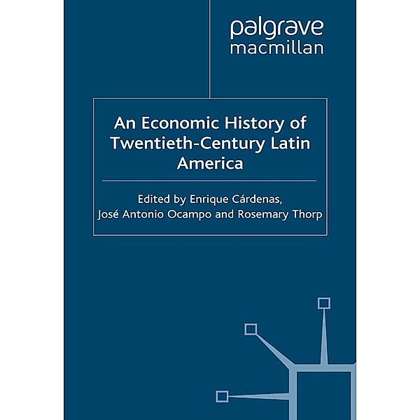 An Economic History of Twentieth-Century Latin America / St Antony's Series