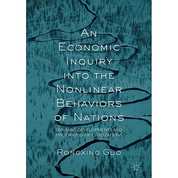 An Economic Inquiry into the Nonlinear Behaviors of Nations / Progress in Mathematics, Rongxing Guo