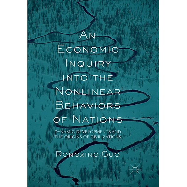 An Economic Inquiry into the Nonlinear Behaviors of Nations, Rongxing Guo