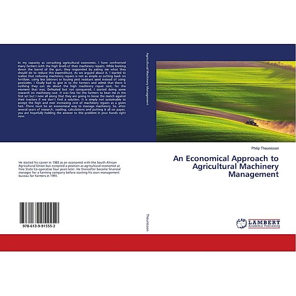 An Economical Approach to Agricultural Machinery Management, Philip Theunissen