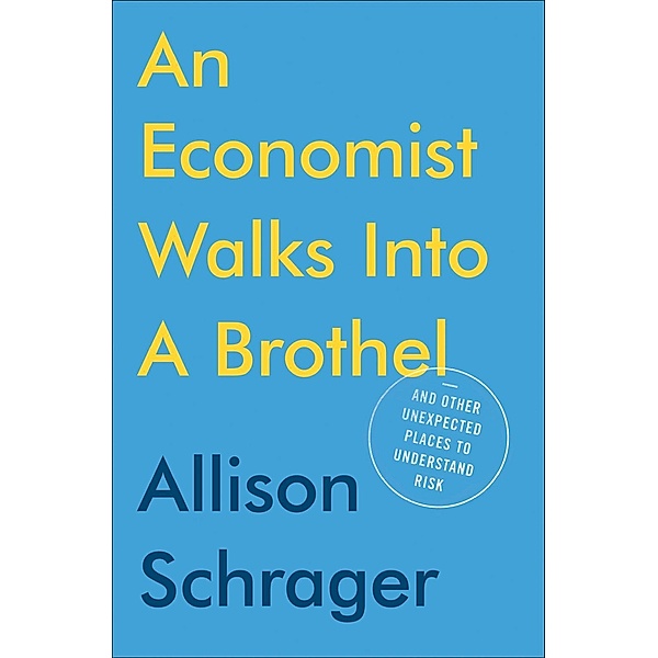 An Economist Walks into a Brothel, Allison Schrager