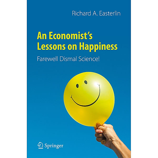 An Economist's Lessons on Happiness, Richard A. Easterlin