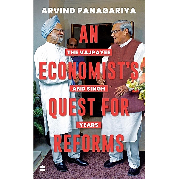 An Economist's Quest For Reforms, Arvind Panagariya