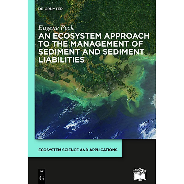 An Ecosystem Approach to the Management of Sediment and Sediment Liabilities, Eugene Peck