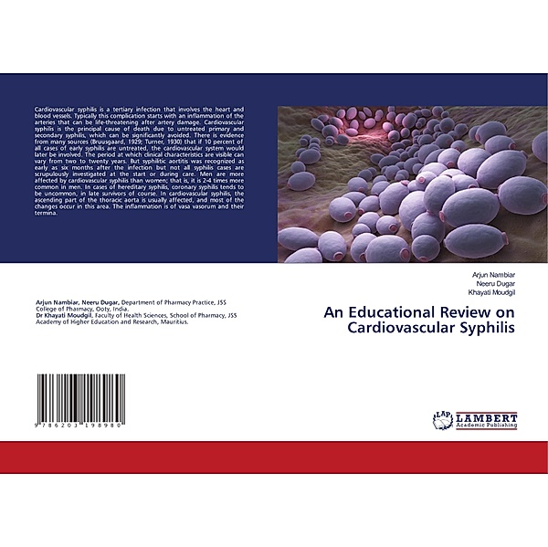An Educational Review on Cardiovascular Syphilis, Arjun Nambiar, Neeru Dugar, Khayati Moudgil