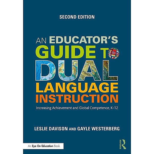 An Educator's Guide to Dual Language Instruction, Leslie Davison, Gayle Westerberg