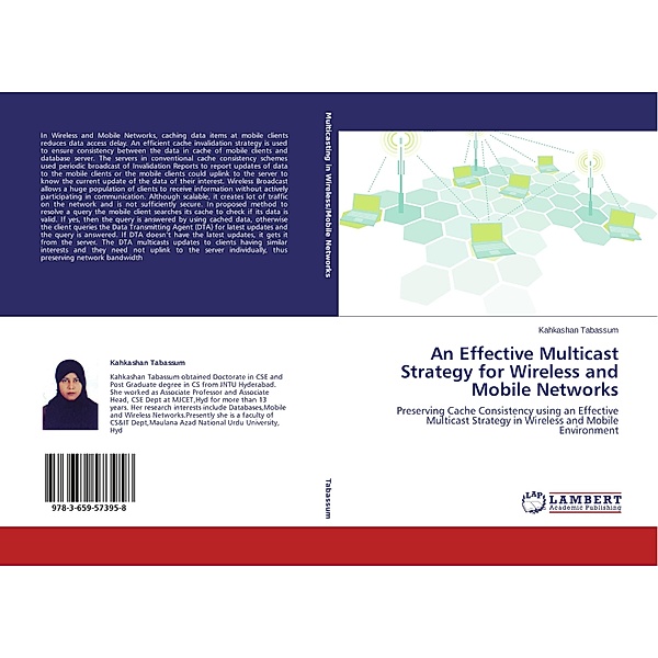 An Effective Multicast Strategy for Wireless and Mobile Networks, Kahkashan Tabassum