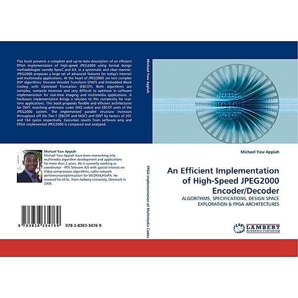 An Efficient Implementation of High-Speed JPEG2000 Encoder/Decoder, Michael Yaw Appiah