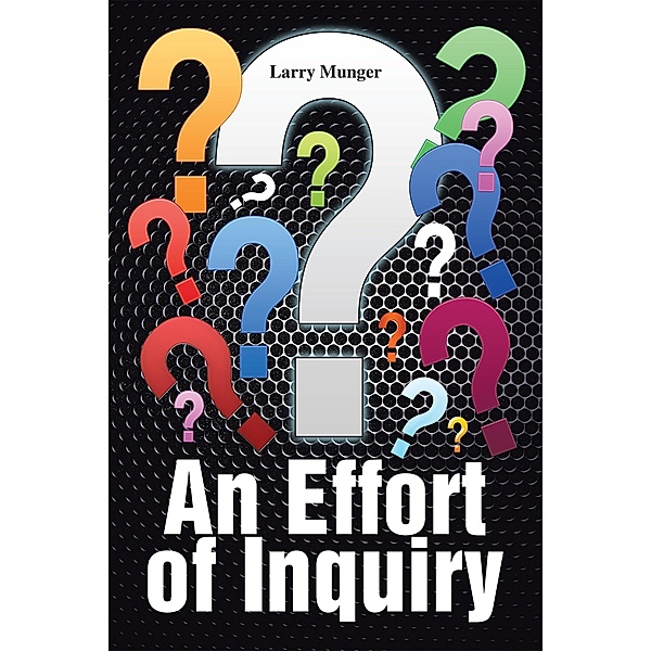 An Effort of Inquiry, Larry Munger