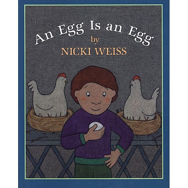 An Egg Is an Egg, Nicki Weiss