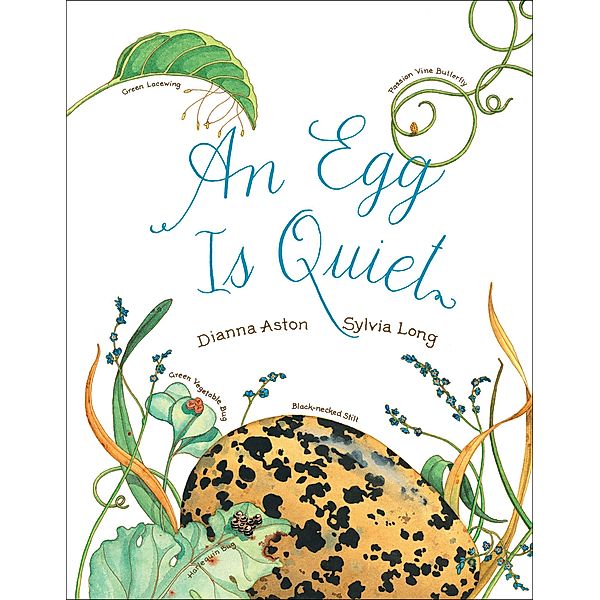 An Egg Is Quiet, Dianna Aston, Sylvia Long