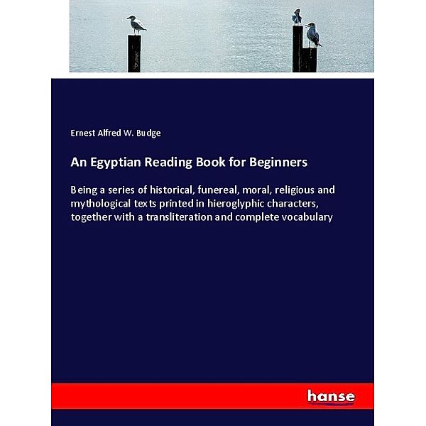 An Egyptian Reading Book for Beginners, Ernest Alfred W. Budge