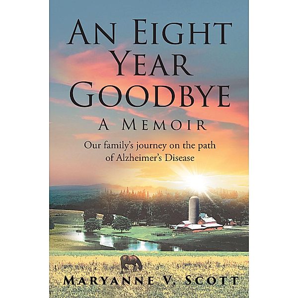 An Eight Year Goodbye, Maryanne V. Scott