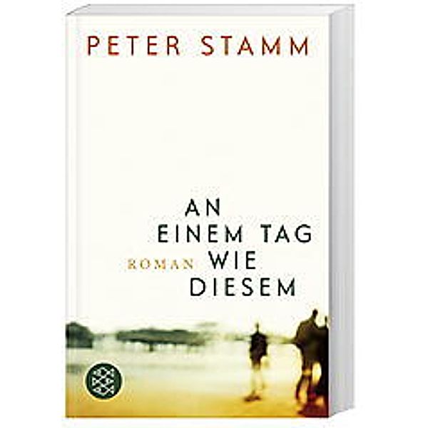 An einem Tag wie diesem, Peter Stamm