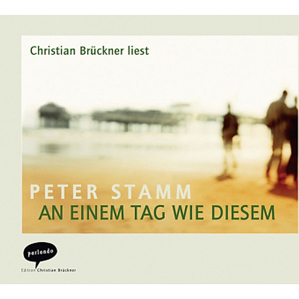 An einem Tag wie diesem, 4 Audio-CDs, Peter Stamm